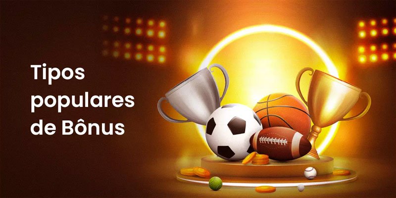 Tipos de Bônus Disponíveis